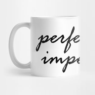 Perfectly Imperfect Mug